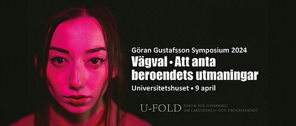 Göran Gustafsson Symposium 2024: Vägval – Att anta beroendets utmaningar. Universitetshuset 9 april.