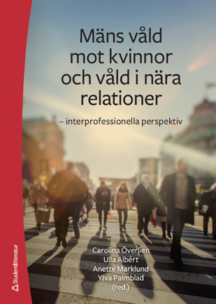 NCK:s antologi Mäns våld mot kvinnor och våld i nära relationer - interprofessionella perspektiv