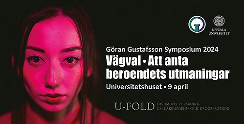 Göran Gustafsson Symposium 2024: Vägval – att anta beroendet utmaningar. Universitetshuset 9 april.